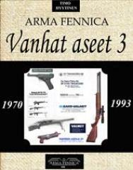 Arma Fennica Vanhat aseet 3                                                                                   